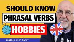 IMPORTANT phrasal verbs for HOBBIES and ACTIVITIES | Speak better English