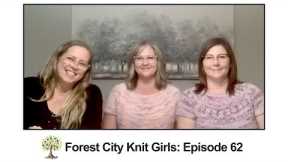 Forest City Knit Girls- Episode 62: New Pattern and a Trip to TKL