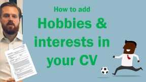 CV hobbies and interests - Should you add them? And how?
