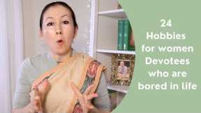 Hobbies for women | Hobbies for devotees
