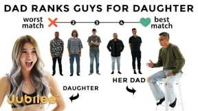 Dad Chooses Date for his Daughter | Ranking