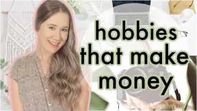 Crafty Hobbies That Make Money 2021 | Creative Hobbies That Make Money