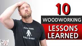 I Wish I Would Have Known This When I Started Woodworking | Woodworking Tips for Beginners