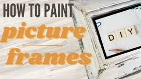 How to paint Picture frames  / CHIPPY RUSTIC WOOD / Easy DIY