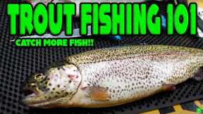 TROUT FISHING 101 - Beginners Guide To SUCCESS!