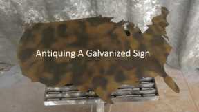 Antiquing A Galvanized Sign