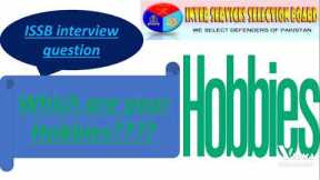 Which are your Hobbies??? |ISSB interview question.