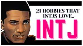 21 Hobbies That INTJs Love | intj personality type