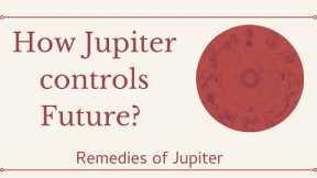 How Jupiter controls Fortune ?