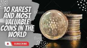 10 RAREST AND MOST VALUABLE COINS IN THE WORLD