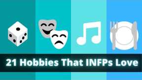 21 hobbies for the infp personality type