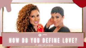 How Do You Define Love? ft. Abby De La Rosa