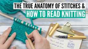 How to really read knitting and the true anatomy of knitting stitches [10+ examples]