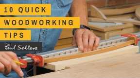 10 Quick Woodworking Tips | Paul Sellers