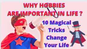 why hobbies are important in our life?#hobbies#video#historical#inspirational#important#magical#hr