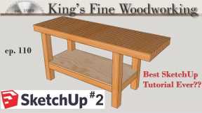 ep 109 - Learn Sketchup Lesson 2 Roubo Woodworking Bench, Best Tutorial Ever??