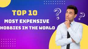 Top 5 Most Expensive Hobbies In The World | Expensive Hobbies