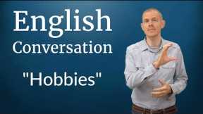 English Conversation: Hobbies