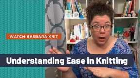 Understanding Positive and Negative Ease in Knitting Patterns and How to Choose Your Size