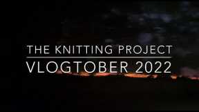 The Knitting Project Vlogtober 2022   A Fun Saturday