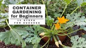 CONTAINER GARDENING for BEGINNERS: 10 Simple Steps