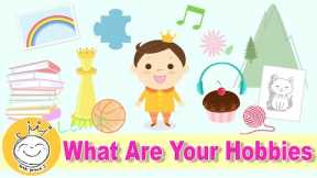What Are Your Hobbies | Hobbies and Interests