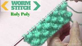 Worm (Roly Poly) Knitting Stitch