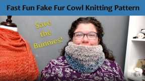 Fast Fun Easy Fake Fur Cowl Knitting Pattern