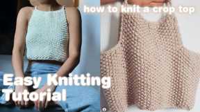 EASY KNITTING TUTORIAL | how to knit a crop top