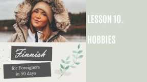 Finnish for Foreigners | Lesson 10. Hobbies (Harrastukset)