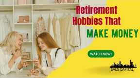 Retirement Hobbies That Make Money