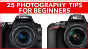 25 Cool Photography Tips for Beginners - How to get better photos from your digital camera