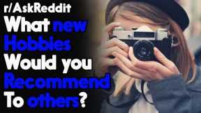 Interesting Hobbies that you Should Try! r/AskReddit Reddit Stories  | Top Posts