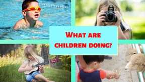 Hobbies and Interests of Children.  What do Children Like Doing? The Present Continuous Tense.