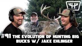 The Evolution of Hunting Big Bucks w/ Jake Ehlinger | HUNTR Podcast #91