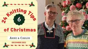 The 24 Knitting Tips of Christmas - December 6th - Christmas Calendar by ARNE & CARLOS