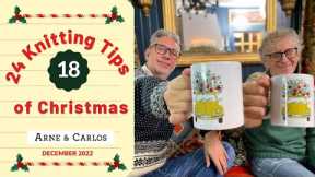 18th of December - 24 Knitting Tips of Christmas - Christmas Calendar - by ARNE & CARLOS