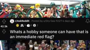 Hobbies that are RED FLAGS