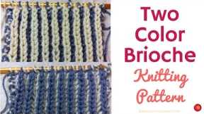 Two Color Brioche Knitting Pattern - Easy Brioche Knit