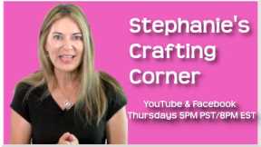 Stephanie's Crafting Corner #149