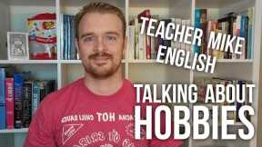 How to Talk About Hobbies (also called pastimes) in English