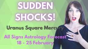 HOROSCOPE READINGS FOR ALL ZODIAC SIGNS - Uranus square Mercury shocks us out of a rut!