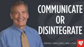 Dr. Adrian Rogers: Build An Intimate Marriage: Effective Communication Empowers Oneness