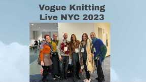 Vogue Knitting Live NYC 2023 | Fiberchats