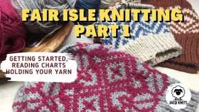 Fair Isle Knitting Part 1: Intro
