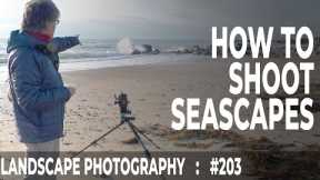 Landscape Photography: How To Shoot Seascapes (Ep #203)