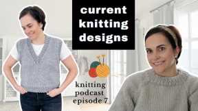 Current Designs + New Fun Projects | Knitting Podcast Vlog Ep 7