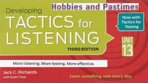 Tactics for Listening Third Edition Developing Unit 13 Hobbies & Pastimes