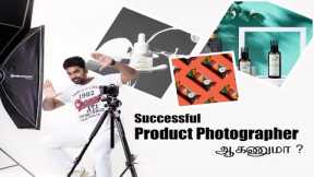 Easy Tips to Become a Successful Product Photographer | John Dinakaran| Tamil Photography Tutorials