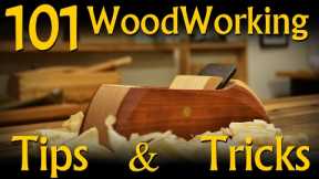 101 Woodworking Tips & Tricks